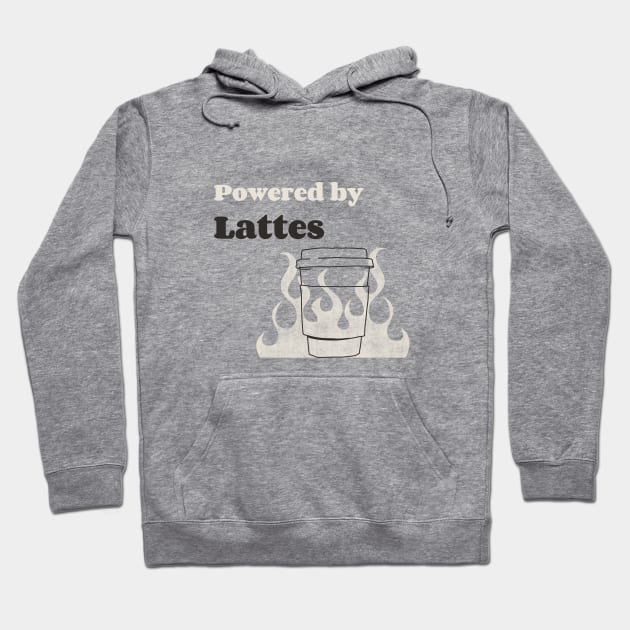 Powered By Lattes Hoodie by Craft and Crumbles